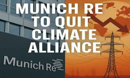 世界最大級の再保険会社・ミュンヘン再保険、気候連携からの撤退を表明　「不透明な規制」への反発も